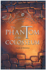 In the Shadows of Rome: The Phantom of the Colosseum (Volume 1)